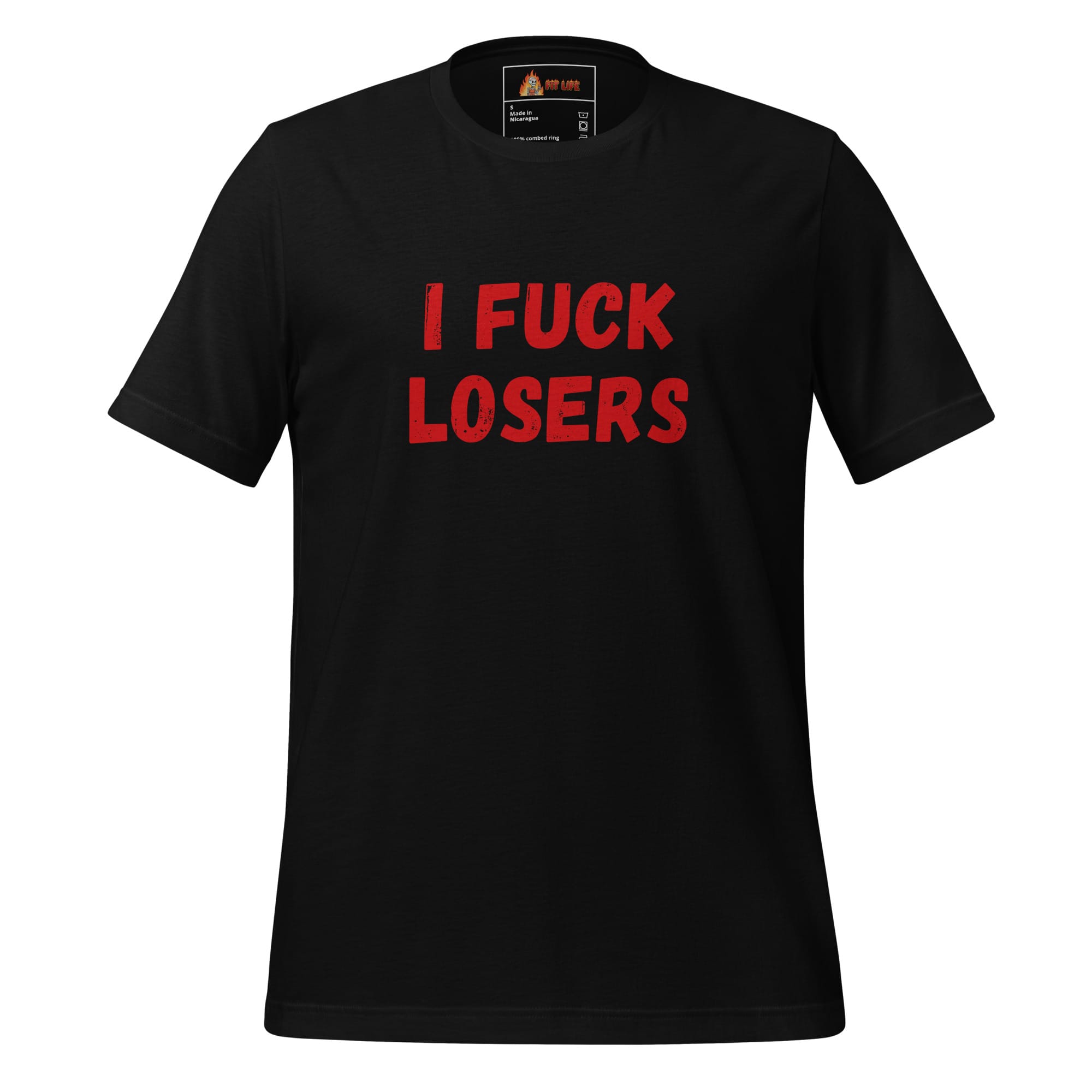 I Fuck Losers t-shirt